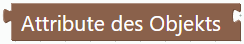Attribute des Objekts