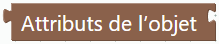 Attributs de l’objet …